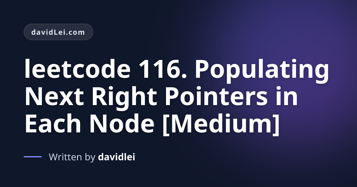 leetcode 116. Populating Next Right Pointers in Each Node [Medium ...